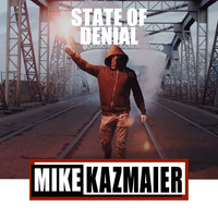 Mike Kazmaier - State of Denial
