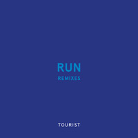 Tourist - Run (Remixes)