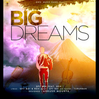 Spy Boi - Big Dreams (feat. Keyaan Talib)