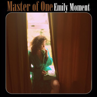 Emily Moment - Master of One