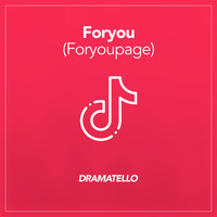 Dramatello - Foryou (Foryoupage)