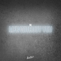 RK - Life Without You