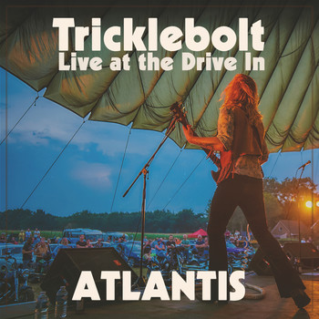 Tricklebolt - Atlantis (Live at the Drive In)