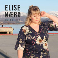 Elise Nærø - Heime her