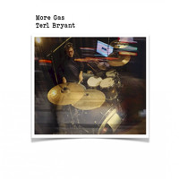 Terl Bryant / - More Gas