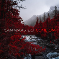 Ilan Waasted - Come On