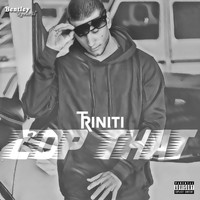 Triniti - Cop That (Explicit)