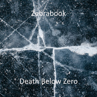 Zebrabook / - Death Below Zero