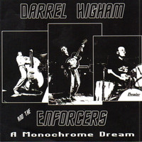 Darrel Higham & The Enforcers - A Monochrome Dream