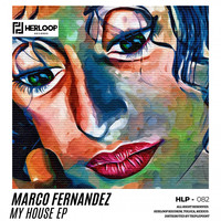 Marco Fernandez - My House EP