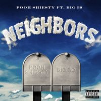 Pooh Shiesty - Neighbors (feat. BIG30) (Explicit)