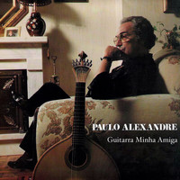 Paulo Alexandre - Guitarra Minha Amiga