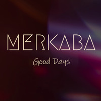 Merkaba - Good Days