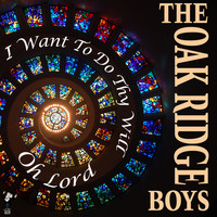 The Oak Ridge Boys - I Want to Do Your Will My Lord