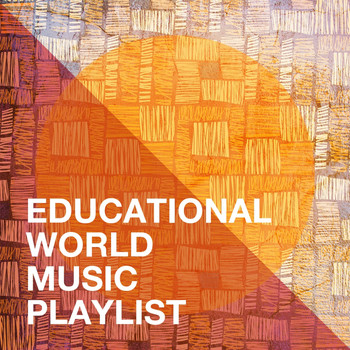 Drums Of The World, The Worldsound Orchestra, Música del Mundo - Educational World Music Playlist