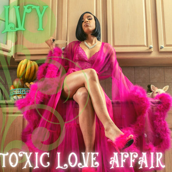 Ivy - Toxic Love Affair (Explicit)