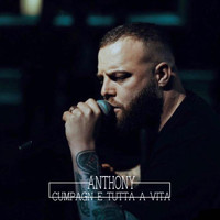 anthony - Cumpagn e tutta a vita