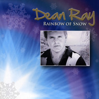 Dean Ray - Rainbow of Snow