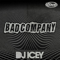 DJ Icey - Bad Company