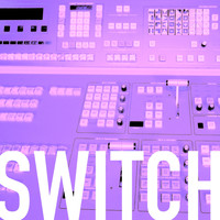 Switch - Switch