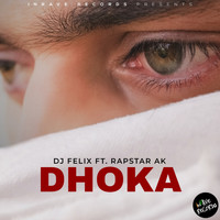 DJ Felix - Dhoka (feat. Rapstar AK)