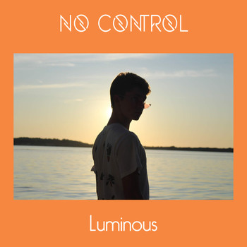 Luminous - No Control (Explicit)