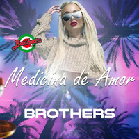 Brothers - Medicina De Amor