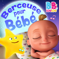 BB LouLou - Berceuse pour Bébé