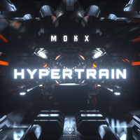 Mokx - Hypertrain (Radio Edit)