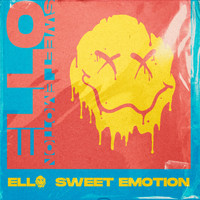 Ello - Sweet Emotion