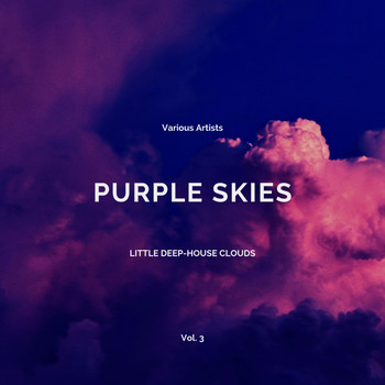 Various Artists - Purple Skies (Little Deep-House Clouds), Vol. 3