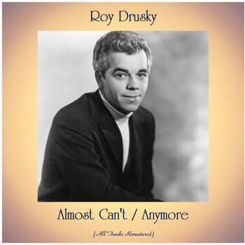 Roy Drusky - Almost Can't / Anymore (Remastered 2020)