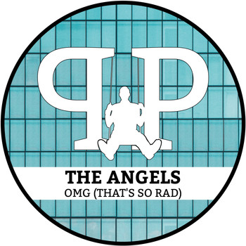 The Angels - OMG (That's So Rad)