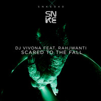 DJ Vivona feat. Rahjwanti - Scared To The Fall