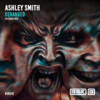 Ashley Smith - Deranged