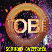 TOBB - Sexually Overrated