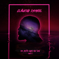 Cláudio Ismael - Do Jeito Que Eu Sou (Part.2) (EP)