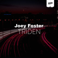 Joey Foster - Triden