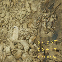Ghost Coast Choir - Ghost Coast Choir