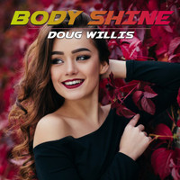 Doug Willis - Body Shine (1996)