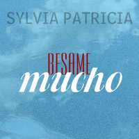 Sylvia Patricia - Besame Mucho