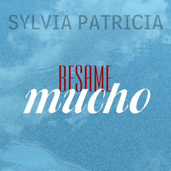Sylvia Patricia - Besame Mucho