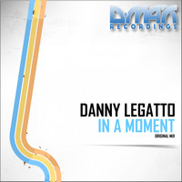Danny Legatto - In A Moment