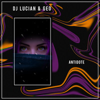Dj Lucian & Geo - Antidote