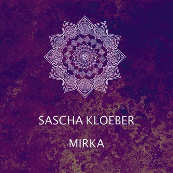 Sascha Kloeber - Mirka