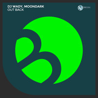 DJ Wady, Moondark - Out Back