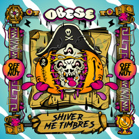 Obese - Shiver Me Timbres