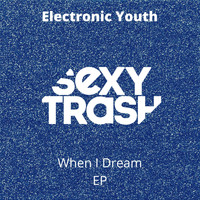 Electronic Youth - When I Dream