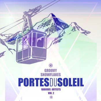 Various Artists - Portes du Soleil, Vol. 2 (Groovy Snowflakes)