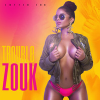 Zouk Machine - Trouble (Zouk)